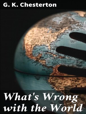 cover image of What's Wrong with the World